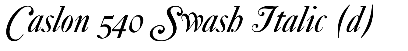 Caslon 540 Swash Italic (d)
